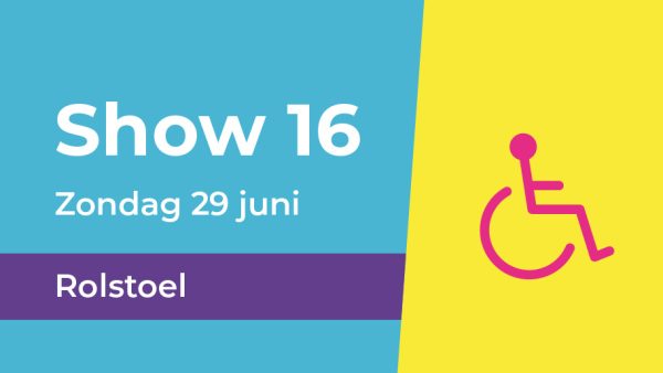 Rolstoel | Show 16 | Zondag 29 juni 15.30 (Dans)