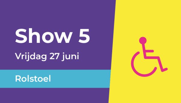 Rolstoel | Show 5 | Vrijdag 27 juni 16.10 (Musicalklas 3)