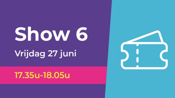 Show 6 | Vrijdag 27 juni 17.35u (Musicalklas 5)