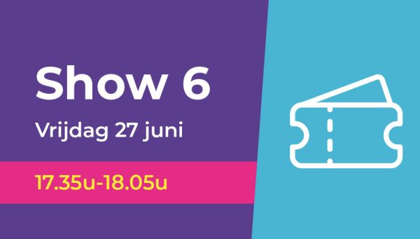 Show 6 | Vrijdag 27 juni 17.35u (Musicalklas 5)