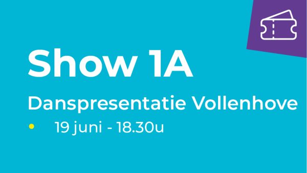Show 1A - Danspresentatie Vollenhove (19 juni van 18.30u-19.00u)