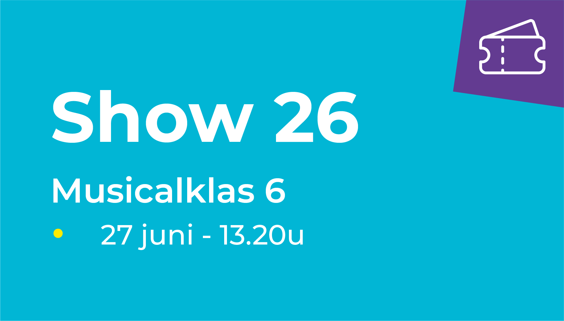 Show 26 - Musicalklas 6 (27 juni van 13.20u-13.50u)